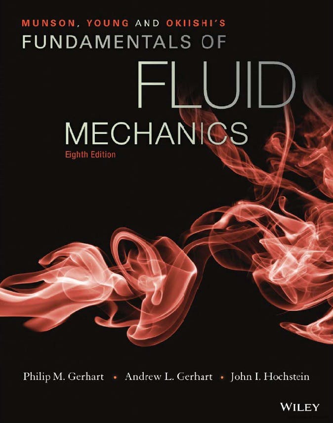 Munson, Young and Okiishi's Fundamentals of Fluid Mechanics 8th Edition